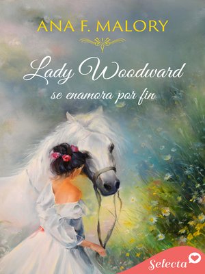 cover image of Lady Woodward se enamora por fin